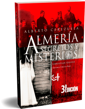 Libro Almeria secretos y misterios de Alberto Cerezuela