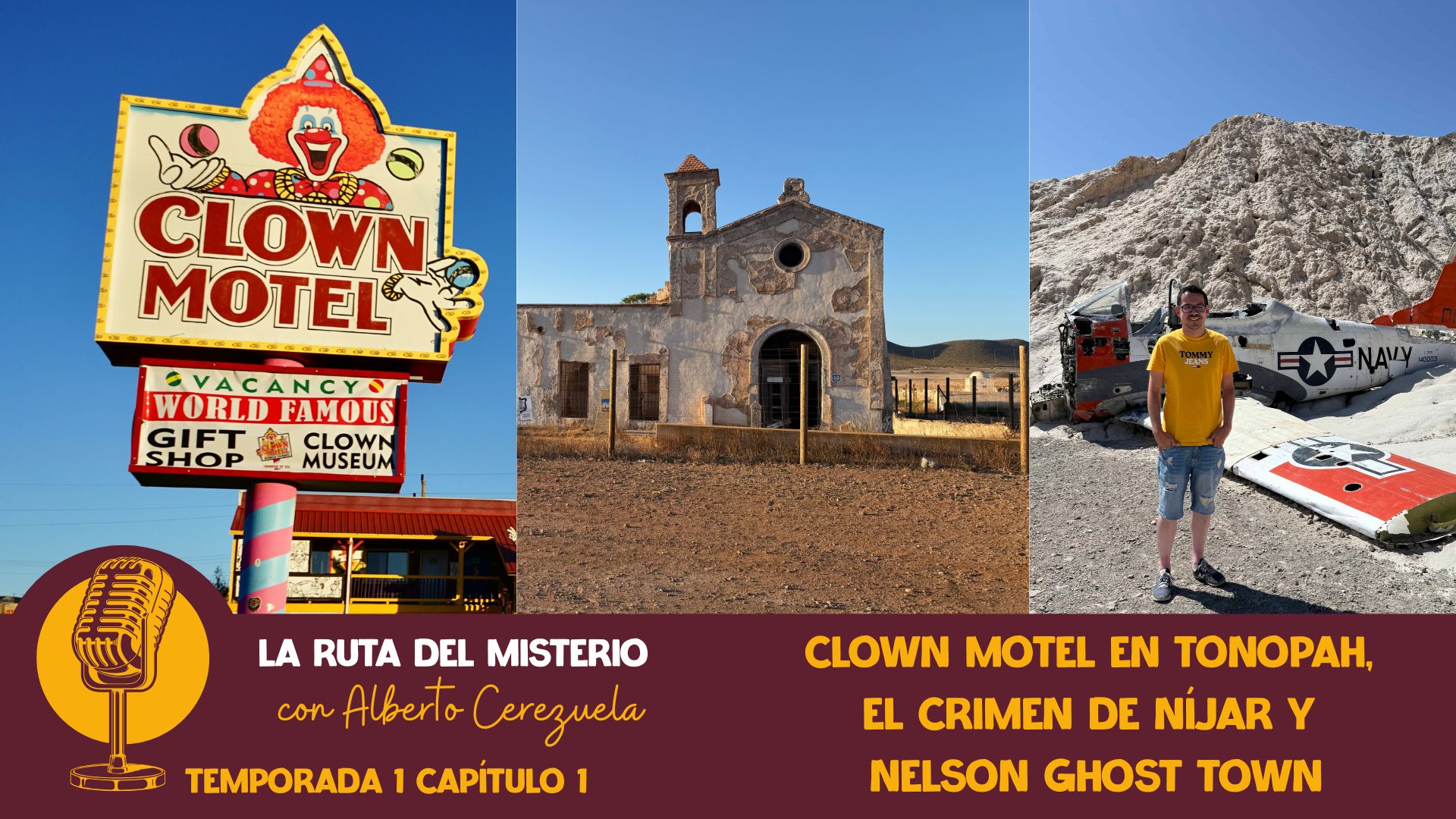 1x01 Clown Motel en Tonopah, El Crimen de Níjar y Nelson Ghost Town