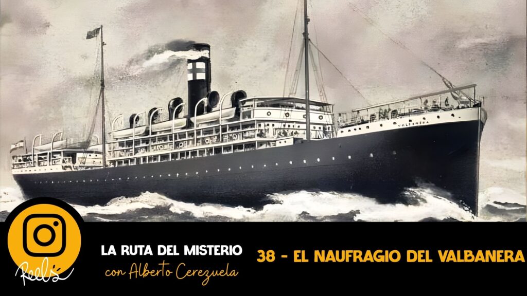 38 - El naufragio del Valbanera