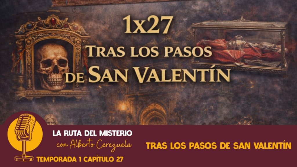 1x27. Tras los pasos de San Valentín - imagen destacada