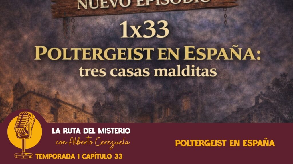 1x33. Poltergeist en España: tres casas malditas - imagen destacada