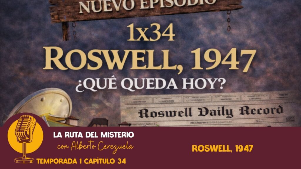1x34. Roswell, 1947. ¿Qué queda hoy? - imagen destacada