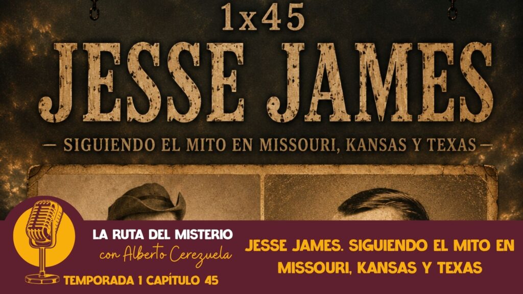 1x45. Jesse James. Siguiendo el mito en Missouri, Kansas y Texas - imagen destacada